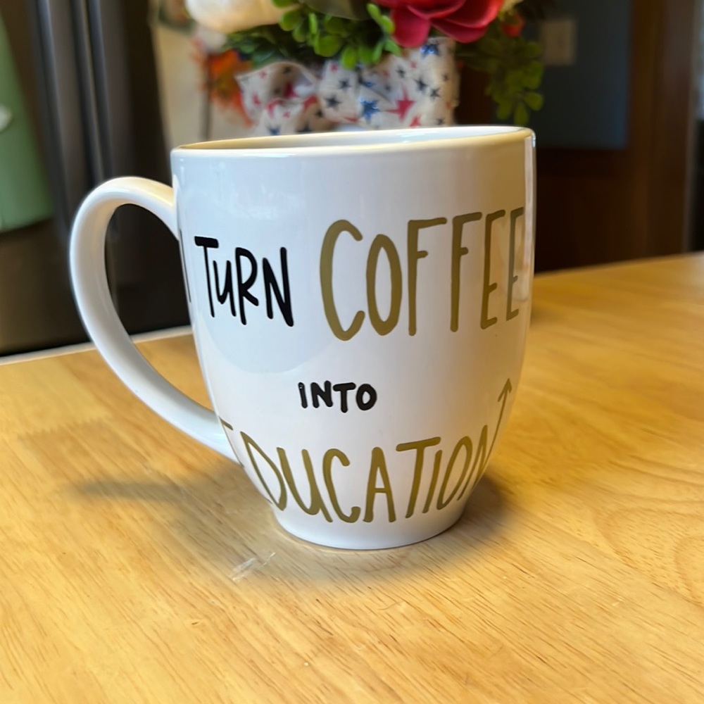 I turn coffee into education mug
